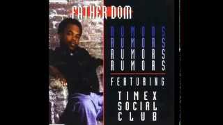 FATHER DOM feat TIMEX SOCIAL CLUB - Rumors