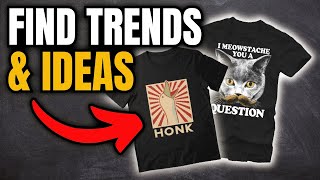 6 FREE Ways To Find T-Shirt Trends | Print On Demand Research Tutorial For Beginners