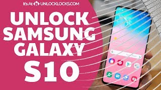 How To Unlock Samsung Galaxy S10 in 3 easy Steps !