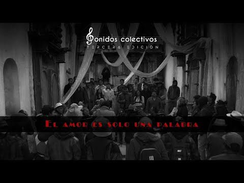 El Amor es solo una palabra - Tributo | Sonidos Colectivos | Sesiones Acústicas - Tercera edición