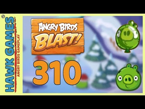 Angry Birds Blast Level 310 - 3 Stars Walkthrough, No Boosters