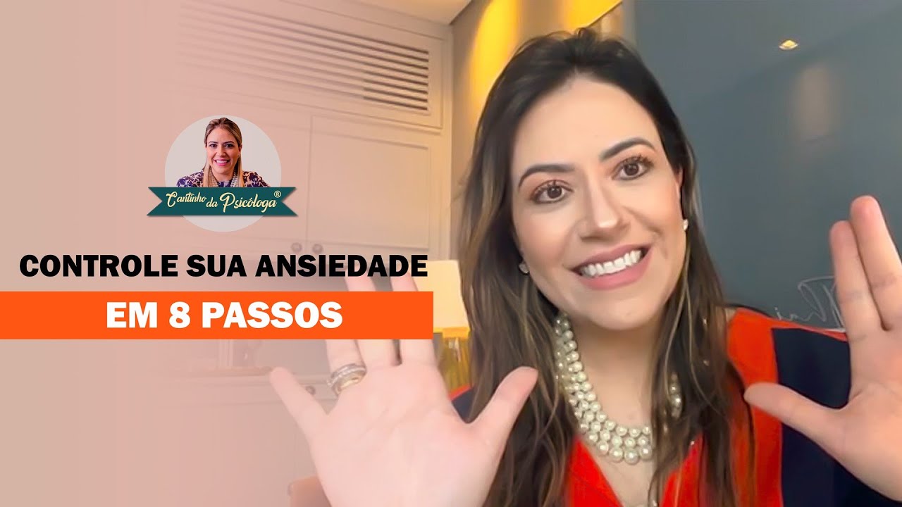 Controle sua ansiedade em 8 passos