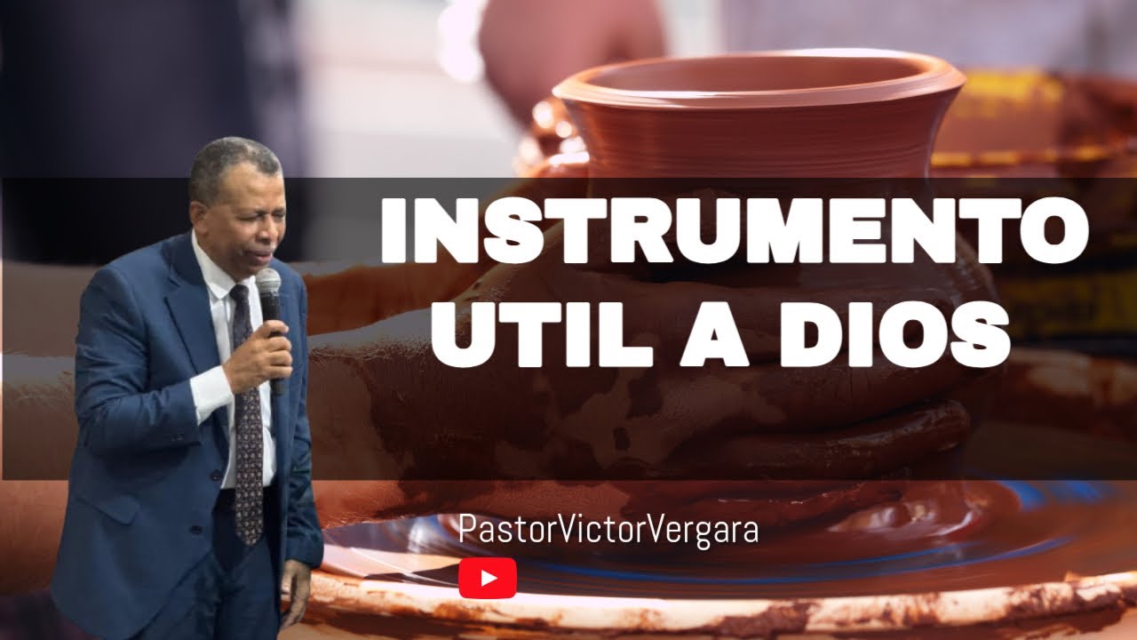 instrumento útil a Dios. Pastor Víctor Vergara
