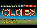 GOLDEN HITBACK OLDIES (Super Medley Karaoke 01) Send Me The Pillow, Sad Movies, Guantanamera & More