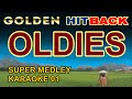 GOLDEN HITBACK OLDIES Super Medley Karaoke 01 Send Me The Pillow Sad Movies Guantanamera More
