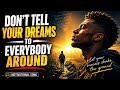 Don't Tell Your Dreams To Everybody (Lyrics) | MARK SOLUTION