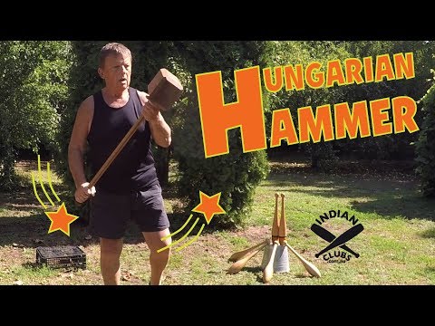 INDIAN CLUBS | Hungarian Hammer