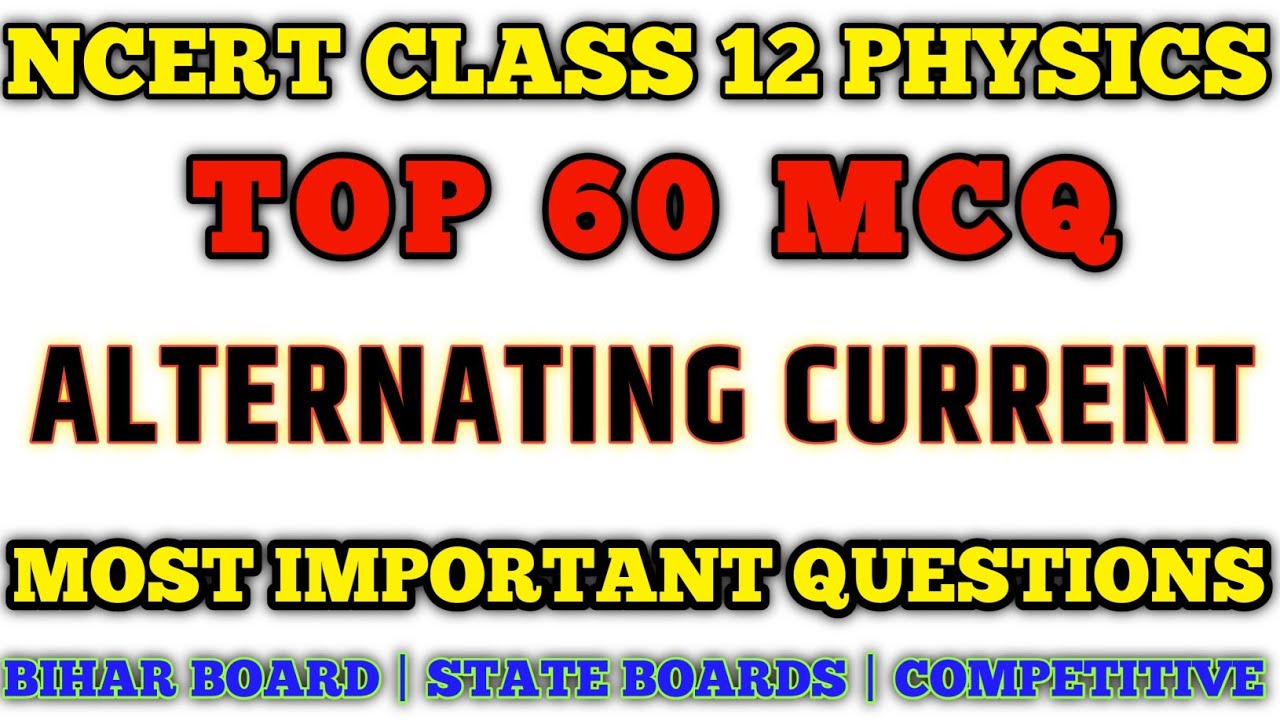Best MCQ Class 12 Alternating Current | Important NCERT Physics MCQs for Boards & Competitive Exams