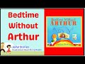 Bedtime Without Arthur Joiful Stories Read Aloud Read Along Books