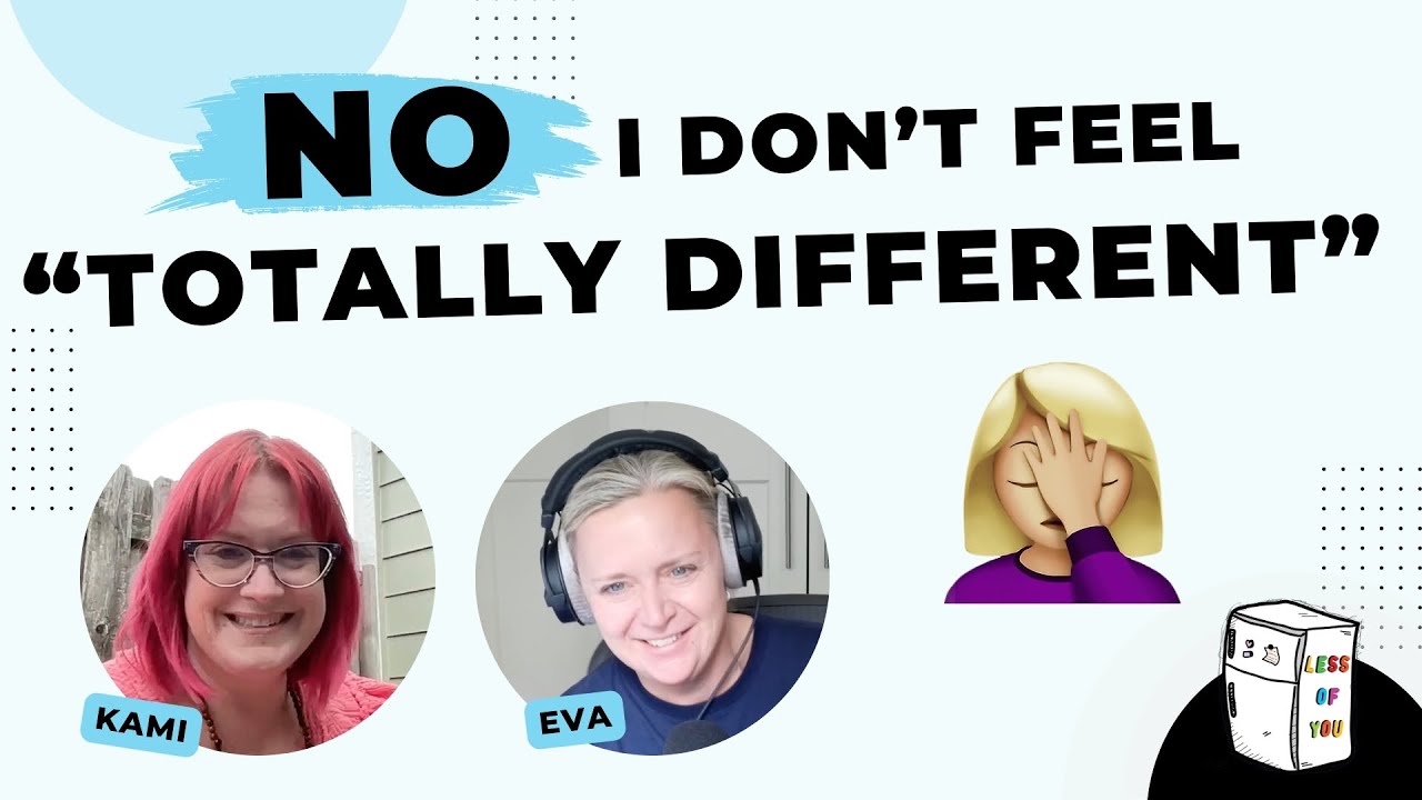No I Don’t Feel Totally Different Now
