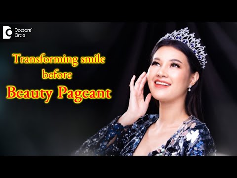 Ways to Transform Smile before Beauty Pageant | Procedures done-Dr.Deepa Jayashankar|Doctors' Circle