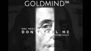 Mac Mase ft. Young Gully - Don't Feel Me