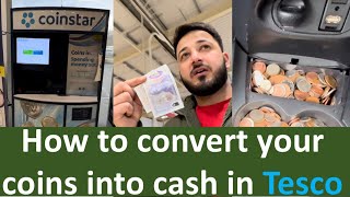 How to convert your coins into cash in Tesco | Coins to Cash | Coinstar | Tesco Coins to Cash