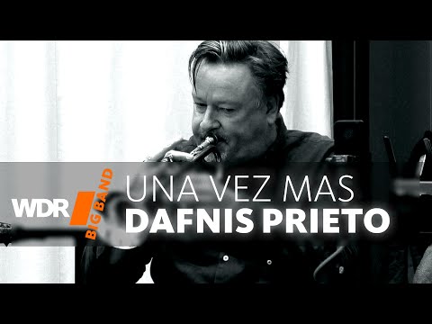 Dafnis Prieto & WDR BIG BAND - Una Vez Mas