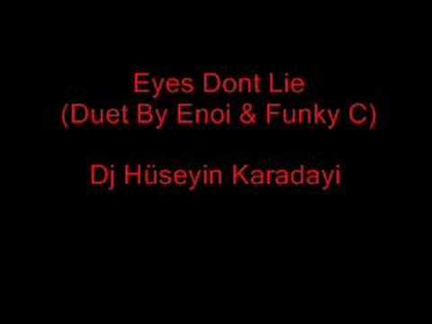 Dj Hüseyin Karadayi - Eyes Dont Lie (Duet By Enoi & Funky C)