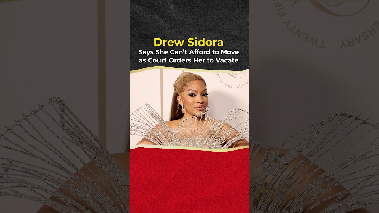 Drew Sidora Says She Can’t Afford to Move as Court Orders Her to Vacate