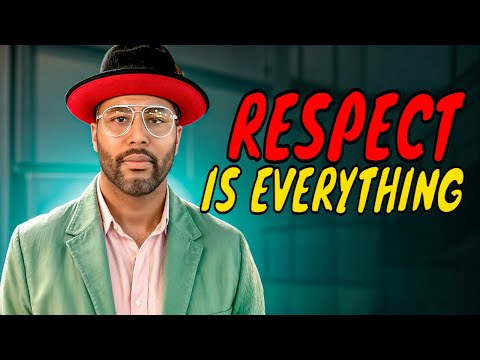 Respect Is Everything