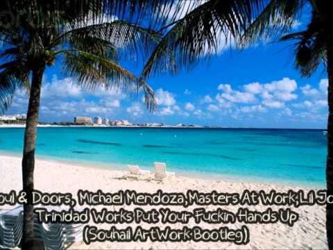 Roul & Doors Michael Mendoza Masters At Work Lil Jon - Trinidad (Souhail ArtWork Bootleg)