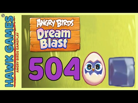 Angry Birds Dream Blast Level 504 Hard - Walkthrough, No Boosters