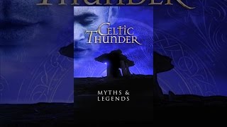 Celtic Thunder: Myths and Legends