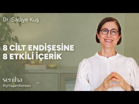 Cilt Endişelerinize İyi Gelecek İçerikler | Seniha ile İyi Yaşam Rehberi