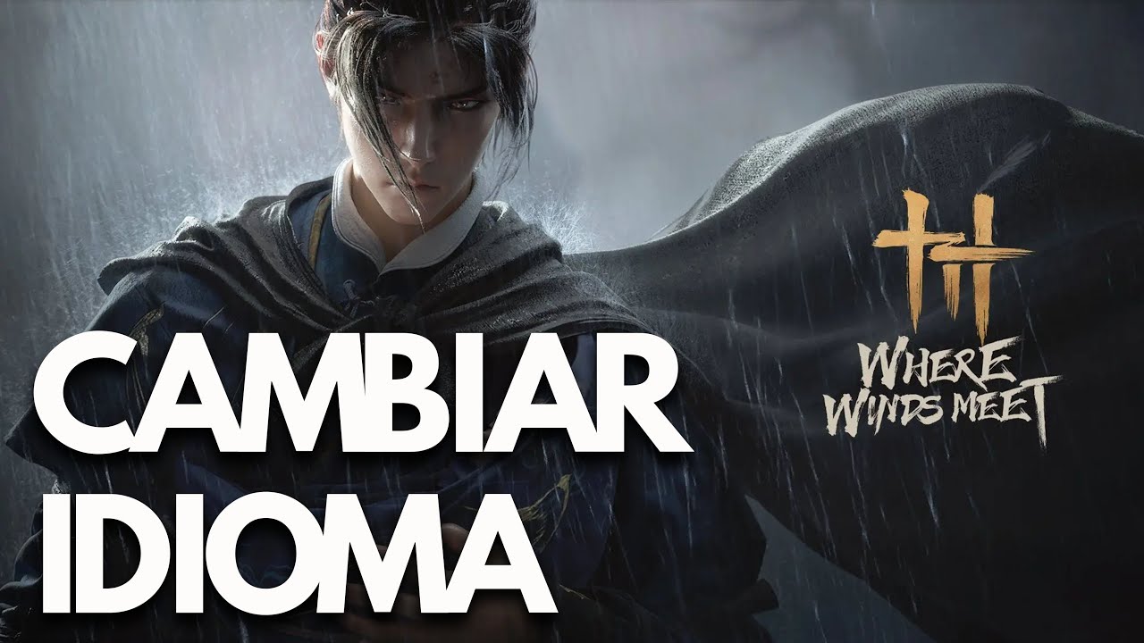Como Cambiar el Idioma en Where Winds Meet  - Tutorial