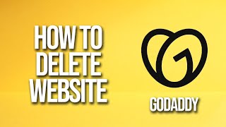 How To Delete Website GoDaddy Tutorial