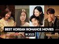 Top 5 Korean Romance Movies in 2023 You Must Watch