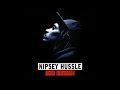 NIPSEY HUSSLE - RETURN OF THE SWAGG