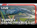 F1 LIVE: Turkish Grand Prix Build-Up