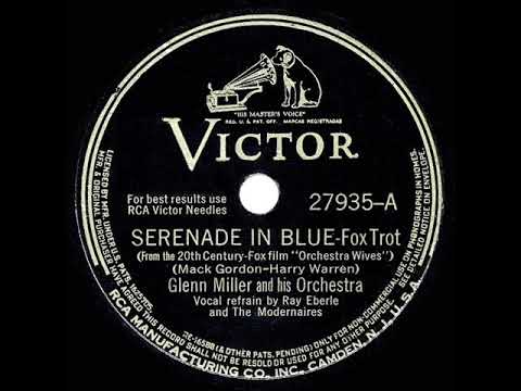 1942 HITS ARCHIVE: Serenade In Blue - Glenn Miller (Ray Eberle & Modernaires, vocal)