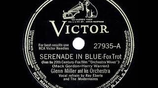 1942 HITS ARCHIVE: Serenade In Blue - Glenn Miller (Ray Eberle &amp; Modernaires, vocal)