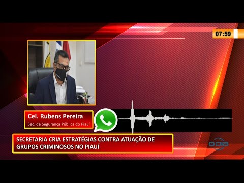 Secretaria cria estratégias contra atuação de grupos criminosos no Piauí 14 01 2021