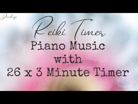 Reiki Timer ~ Beautiful Music with 26 x 3 minute Tibetan Bell Timers