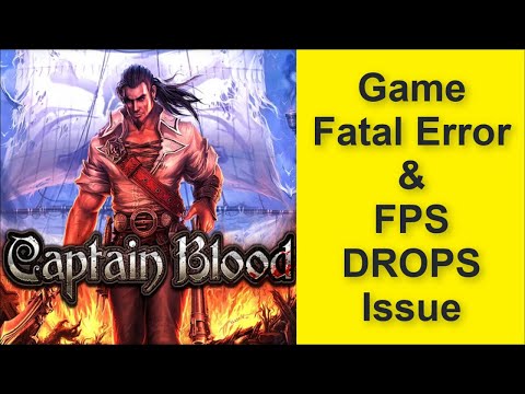 How to Fix Captain Blood Game Fatal Error & Game FPS DROPS Issue 2025