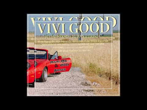 JULINHO KSD x YURAN x TRISTA - Vivi Good (Deejay RBS & VODZY Bootleg)