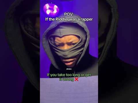 THE RIDDLER IS A RAPPER 🔥