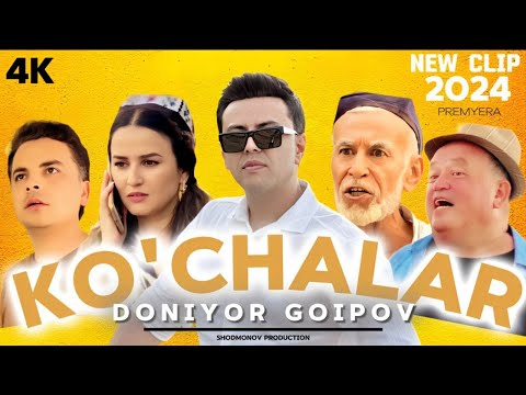 DONIYOR GOIPOV - KO'CHALAR (Official Music Video 2024)