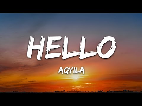 Aqyila - Hello (Lyrics)