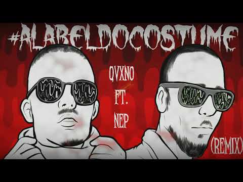 QvXnO X NEP - #ALabelDoCostume ProD.Hipno$e [REMIX]