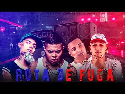 VANDINHO VD E DANIEL - MC LAN - & MC RICK - ROTA DE FUGA - REMIX BREGA FUNK