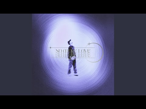 Video thumbnail for No More Love