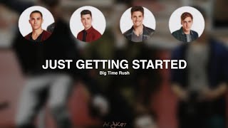 Big Time Rush - Just Getting Started (Lyrics)