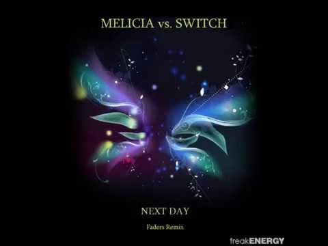 Melicia vs Switch - Next Day (Faders remix) [HQ Slim version]