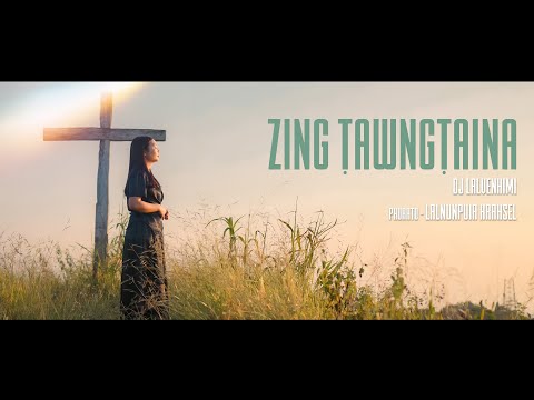 ZING TAWNGTAINA - DJ LALVENHIMI