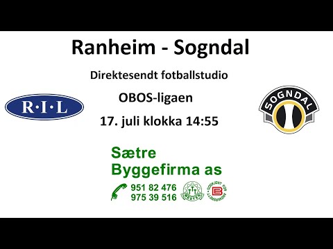 Ranheim - Sogndal (fotballstudio) 17. juli 2022