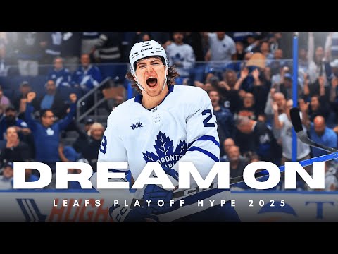 Toronto Maple Leafs Playoffs Hype 2025 - "Dream On"
