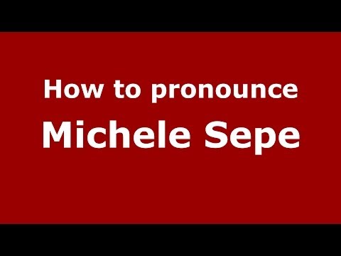 How to pronounce Michele Sepe (Italian/Italy)  - PronounceNames.com