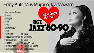 Download lagu Nost NgeJazz '80-90: Ermy Kulit-Mus Mujiono & Iga Mawarni mp3 Download lagu Nost NgeJazz '80-90: Ermy Kulit-Mus Mujiono & Iga Mawarni mp3