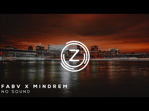 FABV X Mindrem - No Sound